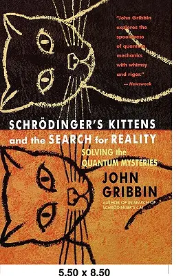 Schrödingers Kätzchen und die Suche nach der Wirklichkeit: Die Lösung der Quantenmysterien Tag: Autor von Auf der Suche nach Schrod. Katze - Schrodinger's Kittens and the Search for Reality: Solving the Quantum Mysteries Tag: Author of in Search of Schrod. Cat