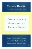 Codependents' Guide to the Twelve Steps: Neue Geschichten - Codependents' Guide to the Twelve Steps: New Stories