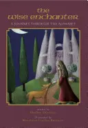 Der weise Verzauberer: Eine Reise durch das Alphabet - The Wise Enchanter: A Journey Through the Alphabet