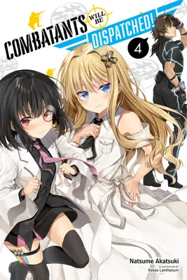 Combatants Will Be Dispatched!, Band 4 (Light Novel) - Combatants Will Be Dispatched!, Vol. 4 (Light Novel)