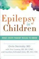 Epilepsie bei Kindern: Was jeder Elternteil wissen muss - Epilepsy in Children: What Every Parent Needs to Know