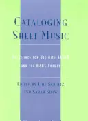 Katalogisierung von Musiknoten: Richtlinien für die Verwendung mit AACR2 und dem Marc-Format - Cataloging Sheet Music: Guidelines for Use with AACR2 and the Marc Format
