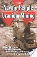 Das Volk der Navajo und der Uranabbau - The Navajo People and Uranium Mining