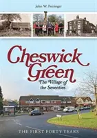 Cheswick Green - Das Dorf der siebziger Jahre - Cheswick Green - The Village of the Seventies