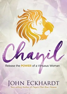 Chayil: Die Kraft einer tugendhaften Frau freisetzen - Chayil: Release the Power of a Virtuous Woman