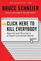 Hier klicken, um alle zu töten: Sicherheit und Überleben in einer hypervernetzten Welt - Click Here to Kill Everybody: Security and Survival in a Hyper-Connected World