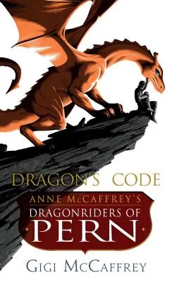 Der Code des Drachen: Anne McCaffreys Drachenreiter von Pern - Dragon's Code: Anne McCaffrey's Dragonriders of Pern