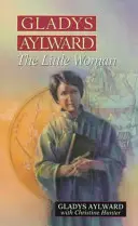 Gladys Aylward: Die kleine Frau - Gladys Aylward: The Little Woman