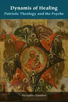 Dynamis der Heilung: Patristische Theologie und die Psyche - Dynamis of Healing: Patristic Theology and the Psyche