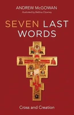 Sieben letzte Worte: Kreuz und Schöpfung - Seven Last Words: Cross and Creation