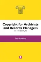 Urheberrecht für Archivare und Schriftgutverwalter, Fünfte Auflage - Copyright for Archivists and Records Managers, Fifth Edition