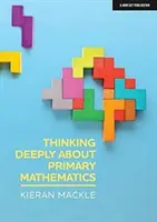 Nachdenken über Mathematik in der Grundschule - Thinking Deeply about Primary Mathematics