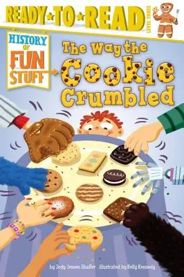 Die Art, wie der Keks zerbröckelt ist: Fertig zum Lesen, Stufe 3 - The Way the Cookie Crumbled: Ready-To-Read Level 3