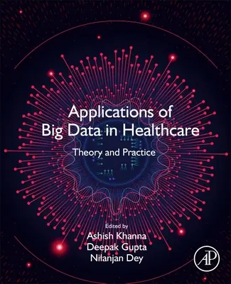 Anwendungen von Big Data im Gesundheitswesen: Theorie und Praxis - Applications of Big Data in Healthcare: Theory and Practice