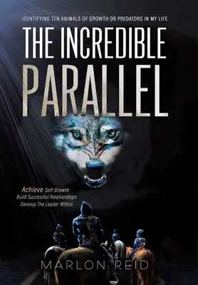 Die unglaubliche Parallele: Die Identifizierung von zehn Wachstumstieren oder Raubtieren in meinem Leben - The Incredible Parallel: Identifying Ten Animals of Growth or Predators in My Life