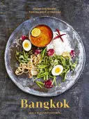 Bangkok: Rezepte und Geschichten aus dem Herzen Thailands [Ein Kochbuch] - Bangkok: Recipes and Stories from the Heart of Thailand [A Cookbook]