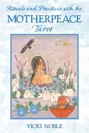 Rituale und Praktiken mit dem Motherpeace Tarot - Rituals and Practices with the Motherpeace Tarot