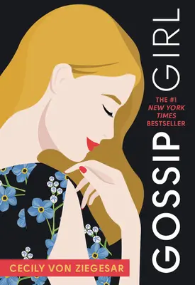 Gossip Girl: Ein Roman von Cecily Von Ziegesar - Gossip Girl: A Novel by Cecily Von Ziegesar