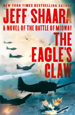 Die Klaue des Adlers: Ein Roman über die Schlacht von Midway - The Eagle's Claw: A Novel of the Battle of Midway