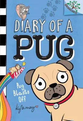 Mops sprengt los: Ein Zweigbuch (Tagebuch eines Mopses #1) (Bibliotheksausgabe), 1 - Pug Blasts Off: A Branches Book (Diary of a Pug #1) (Library Edition), 1