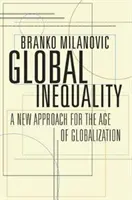 Globale Ungleichheit: Ein neuer Ansatz für das Zeitalter der Globalisierung - Global Inequality: A New Approach for the Age of Globalization