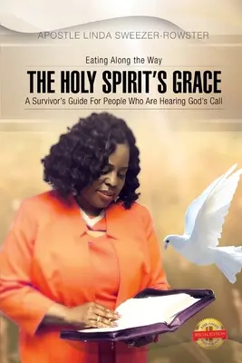 Die Gnade des Heiligen Geistes: Ein Leitfaden für Überlebende, denen es ernst ist, Gottes Ruf zu hören - The Holy Spirit's Grace: A survivor's Guide For People Who Are Serious About Hearing God's Call