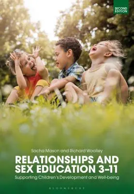 Beziehungs- und Sexualerziehung 3-11: Förderung der Entwicklung und des Wohlbefindens von Kindern - Relationships and Sex Education 3-11: Supporting Children's Development and Well-being
