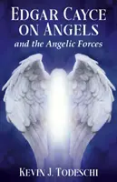 Edgar Cayce über Engel und die Engelskräfte - Edgar Cayce on Angels and the Angelic Forces