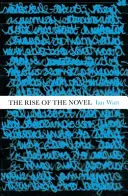 Der Aufstieg des Romans - Studien zu Defoe, Richardson und Fielding - Rise Of The Novel - Studies in Defoe, Richardson and Fielding