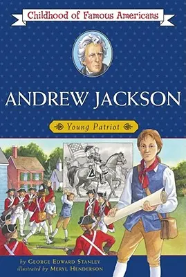 Andrew Jackson: Junger Patriot - Andrew Jackson: Young Patriot