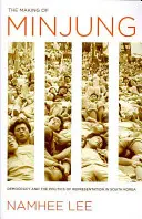Die Entstehung von Minjung: Demokratie und die Politik der Repräsentation in Südkorea - The Making of Minjung: Democracy and the Politics of Representation in South Korea