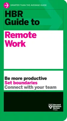 HBR-Leitfaden zur Fernarbeit - HBR Guide to Remote Work