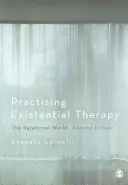 Existentielle Therapie praktizieren: Die Beziehungswelt - Practising Existential Therapy: The Relational World