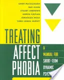 Behandlung von Affektphobie: Ein Handbuch für dynamische Kurzzeit-Psychotherapie - Treating Affect Phobia: A Manual for Short-Term Dynamic Psychotherapy