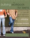 Das Mobbing-Arbeitsbuch für Teenager: Aktivitäten zum Umgang mit sozialer Aggression und Cybermobbing - The Bullying Workbook for Teens: Activities to Help You Deal with Social Aggression and Cyberbullying