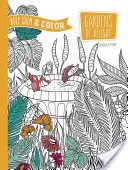 Keep Calm and Color - Gärten der Freude Malbuch - Keep Calm and Color -- Gardens of Delight Coloring Book
