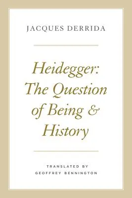 Heidegger: Die Frage nach dem Sein und der Geschichte - Heidegger: The Question of Being and History