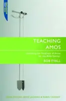 Amos unterrichten: Vom Text zur Botschaft - Teaching Amos: From Text to Message