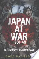 Japan im Krieg 1931-45: Wenn die Kirschblüte fällt - Japan at War 1931-45: As the Cherry Blossom Falls