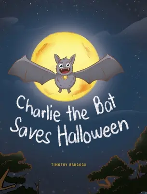 Charlie, die Fledermaus, rettet Halloween - Charlie The Bat Saves Halloween