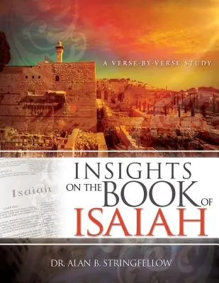Einblicke in das Buch Jesaja: Eine Studie von Vers zu Vers - Insights on the Book of Isaiah: A Verse by Verse Study