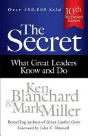 Das Geheimnis: Was große Führungspersönlichkeiten wissen und tun - The Secret: What Great Leaders Know and Do