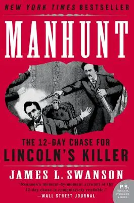 Menschenjagd: Die zwölftägige Jagd nach Lincolns Mörder - Manhunt: The Twelve-Day Chase for Lincoln's Killer