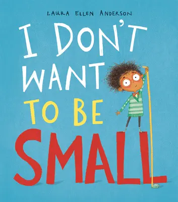 Ich will nicht klein sein - I Don't Want to Be Small