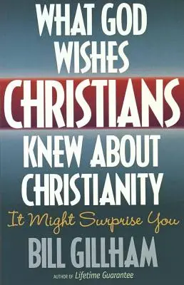 Was Gott sich wünscht, dass Christen über das Christentum Bescheid wissen - What God Wishes Christians Knew about Christianity