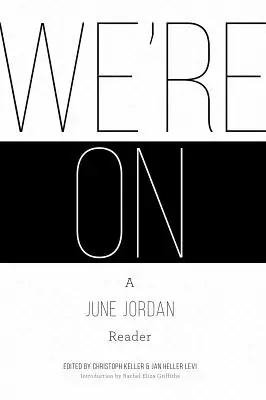 Wir sind dabei: Ein Lesebuch von June Jordan - We're On: A June Jordan Reader