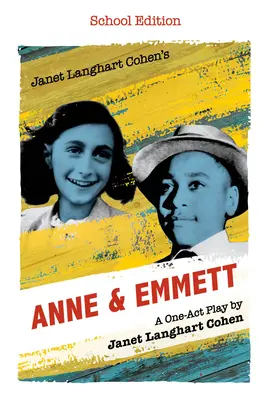 Janet Langhart Cohens Anne & Emmett: Ein Theaterstück in einem Akt, Schulausgabe - Janet Langhart Cohen's Anne & Emmett: A One-Act Play, School Edition