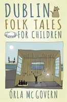 Dublin Folk Tales für Kinder - Dublin Folk Tales for Children