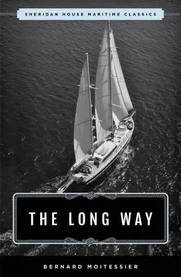 Der lange Weg: Sheridan House Maritimer Klassiker - The Long Way: Sheridan House Maritime Classic