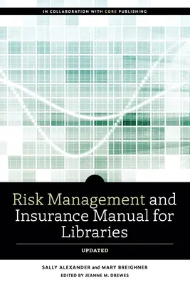 Handbuch zum Risiko- und Versicherungsmanagement für Bibliotheken, aktualisiert - Risk and Insurance Management Manual for Libraries, Updated